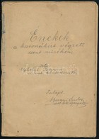 Cca 1940-1951 Énekek A Katonákért Végzett Szent Miséken, Újhelyi István (1884 K.-1942) Viszneki Kántortanító Munkájának  - Andere & Zonder Classificatie