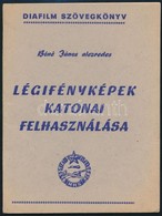 Bóné János: Légifényképek Katonai Felhasználása. Bp., é. N., Magyar Diafilmgyártó Vállalat. Tűzött Papírkötésben, Jó áll - Sonstige & Ohne Zuordnung