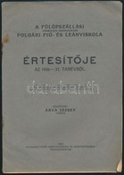 1932-1937 2 Db Iskolai értesítő: 
Dr. Szücs István: A Pestújhelyi Róm Kath. Polgári Leányiskola 1931-32. értesítője. Köz - Zonder Classificatie