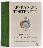 Jankovich B. Dénes (szerk.) Erdmann Gyula (szerk.) : Békéscsaba Története I A Kezdetektől 1848-ig. Békéscsaba 1991. 859p - Zonder Classificatie