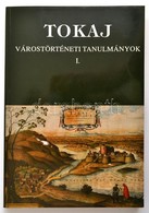 Bencsik József, Orosz István: Tokaj (Várostörténeti Tanulmányok I.). Kiadói Kartonálásban. 336p. - Zonder Classificatie