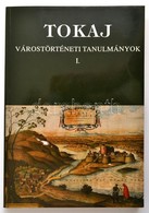 Bencsik József, Orosz István: Tokaj (Várostörténeti Tanulmányok I.). Kiadói Kartonálásban. 336p. - Non Classificati