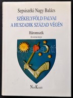 Sepsiszéki Nagy Balázs: Székelyföld Falvai A Huszadik Század Végén I. Kötet. Háromszék, Kovászna Megye. 1998, Nap Kiadó  - Zonder Classificatie