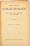 Baktay Ervin: A Világ Tetején. Kőrösi Csoma Sándor Nyomdokain Nyugati Tibetbe. Bp., Franklin. Kiadói Egészvászon Kötés,  - Ohne Zuordnung