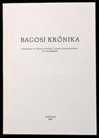 Dankó Imre (szerk.):  Bagosi Krónika. Hajdubagos, 1975. 137p. - Zonder Classificatie