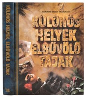 Különös Helyek, Elbűvölő Tájak. Bp., 1997, Reader's Digest Kiadó Kft. Kiadói Kartonált Papírkötés. - Non Classificati