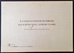 Il Castello Estense Di Ferrara Illustrato Nelle Antiche Stampe. Edito Per Il Seicentesimo Anninversario 1385-1985. Ferra - Non Classificati