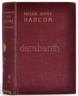 Hitler Adolf: Harcom. (Mein Kampf.) Fordították: Kolbay Pál, Dr. Lindtner Antal, Dr. Szakáts István. Bp.,1935, Centrum,  - Non Classificati
