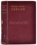 Hitler Adolf: Harcom. (Mein Kampf.) Fordították: Kolbay Pál, Dr. Lindtner Antal, Dr. Szakáts István. Bp.,1935, Centrum,  - Ohne Zuordnung