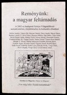 Maczó János (szerk.): Reményünk: A Magyar Feltámadás. A 2002-es Budapesti Szittya Világtalálkozó Nemzetvédelmi, (ős)tört - Ohne Zuordnung