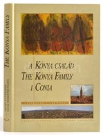 Dr. Erdélyi Sándor: A Kónya Család. Bp.-Cremona, 1998. Kónya Lajos által Dedikált! Kiadói Kartonált Kötés, Jó állapotban - Zonder Classificatie