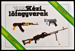 Kováts Zoltán-Nagy István: Kézi Lőfegyverek Típuskönyv, Zrínyi Katonai Kiadó, Budapest, 1986. Egészvászon Kötésben, Papí - Zonder Classificatie
