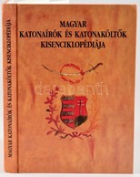 Sárközi Sándor: Magyar Katonaírók és Katonaköltők Kisenciklopédiája. Bp., 2006, Mackensen Kft. Kiadói Kartonált Kötés, J - Ohne Zuordnung