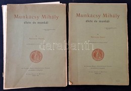 Malonyay Dezső: Munkácsy Mihály élete és Munkái. I-II. Kötet. Bp., 1900, Singer és Wolfner, (Hornyánszky-ny.), 6+116+117 - Non Classés