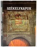 Olasz Ferenc: Székelykapuk. Bp., 1989, Hunnia Filmstúdió Vállalat. Kiadói Egészvászon-kötésben, Kiadói Papír Védőborítób - Ohne Zuordnung