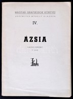 Lajos Ferenc: Ázsia. Magyar Grafikusok Könyvei IV. Bp.,[1944], Szépmíves Műhely,(Kiss János-ny.), 2 Sztl. Lev. + 12 T. K - Zonder Classificatie