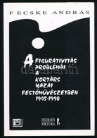 Fecske András: A Figurativitás Problémái A Kortárs Hazai Festőművészetben (1945-1990). Bp., 1995, HG (Figuratív Piktúra  - Non Classificati