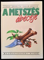 Czáka Sarolta-Valló László: A Metszés ábécéje. Bp., 1987, Mezőgazdasági. Kiadói Kartonált Papírkötés. - Non Classés