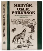 Véber Károly (szerk.): Medvék, őzek, Farkasok. Bp., 1984, Mezőgazdasági Kiadó. Kiadói Kartonált Kötés, Jó állapotban. - Non Classés