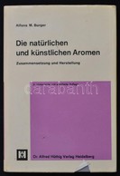 Burger, Alfons M.: Die Natürlichen Und Künstlichen Aromen.  Heidelberg, 1968, Alfred Hüthig Verlag. Műbőr Kötésben, Papí - Non Classés