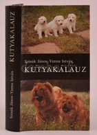 Szinák János-Veress István: Kutyakalauz. Bp.,1984, Gondolat. Kiadói Kemény-kötés, Kiadói Papír Védőborítóban, Jó állapot - Unclassified