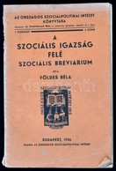 Földes Béla: A Szociális Igazság Felé. Szociális Breviárium. Országos Szociálpolitikai Intézet Könyvtára. I. Sorozat. 3. - Unclassified