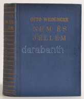 Otto Weininger: Nem és Jellem. Elvi Tanulmány. Fordította Gábor Andor. Bp.,é.n, Dick Manó. Kiadói Aranyozott Egész-vászo - Zonder Classificatie