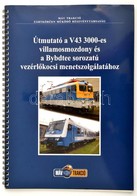 Horváth Péter: Útmutató A V43 3000-es Villamosmozdony és Bybdtee Sorozatú Vezérlőkocsi Menetszolgálatához. Szerk.: Mezei - Non Classificati