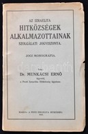 Munkácsi Ernő: Az Izraelita Hitközségek Alkalmazottainak Szolgálati Jogviszonya. Bp., 1927, Pesti Izraelita Hitközség. F - Ohne Zuordnung