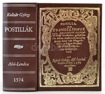 Kultsár György: Postilliák. Alsolendva 1574. Reprint Kiadás, Hozzá Hubert Ildikó 2001-es Magyar és Szlovák Nyelvű Tanulm - Non Classés