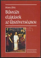 Sáry Pál: Bűnvádi Eljárások Az Újszövetségben. Bp., 2003, Szent István Társulat. Kiadói Papírkötés, Jó állapotban. - Zonder Classificatie