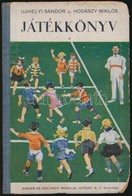 Ujhelyi Sándor-Hodászy Miklós: Játékkönyv I. Rész: Gyermekek Számára. Bp., 1931, Singer és Wolfner. Kiadói Illusztrált F - Zonder Classificatie