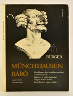 G. A. Bürger: Münchausen Báró (Gustav Doré Fametszeteivel)
Helikon Kiadó, 1983. Kiadói Egészvászon-kötésben, Kiadói Papí - Zonder Classificatie