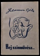 Salamon Béla: Hej, Színművész!... Bp., 1956, Franklin-nyomda. Kiadói Papírkötés, Jó állapotban. 
A Szerző, Salamon Béla  - Non Classés