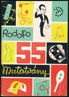 Rodolfo: 55 Mutatvány. Bp.,1979, Interpress, 62 P. Kiadói Papírkötés, Kissé Foltos Borítóval, A Borító Egyik Sarkán Gyűr - Ohne Zuordnung