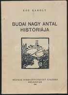 Kós Károly: Budai Nagy Antal Históriája. Kolozsvár, Méhkas Diákszövetkezet. 56p. Fűzve, Elvált Papírborítékban. - Non Classés