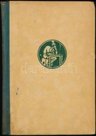 Illyés Gyula: Puszták Népe. Bp.,[1943],Nyugat. Negyedik Kiadás. Kiadói Félvászon-kötés, Kissé Kopott Borítóval, Kissé Sé - Non Classificati