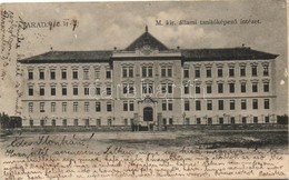 T2/T3 1910 Arad, Állami Tanítóképező Intézet / Teacher Training Institute - Non Classificati