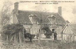 ** T2/T3 Ligny- Le- Ribault (Loiret). Maison Antique De Ligny, Sise Rue Porte- Renard. Voici La Cabane Du Pére Penard /  - Non Classificati