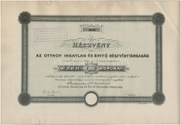 Budapest 1917. 'Az Otthon Ingatlan és Építő Részvénytársaság' Részvénye 1000K-ról, Szárazpecséttel, Szelvényekkel, Felül - Non Classificati