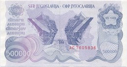 Jugoszlávia 1989. 500.000D T:I
Yugoslavia 1989. 500.000 Dinara C:UNC 
Krause 98 - Ohne Zuordnung