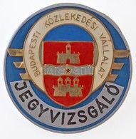 ~1970-1980. 'BKV Jegyvizsgáló' Fém Jelvény (44mm) T:2 - Zonder Classificatie