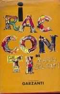 I RACCONTI DI MARIO SOLDATI - 1958 GARZANTI - Clásicos