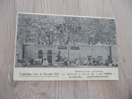 CPA 13 Bouches Du  Rhône  Marseille Exposition Foire 1928 Ricard Aix En Provence Moulin à Huile De La Vierge - Exposición Internacional De Electricidad 1908 Y Otras