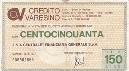 2 Mini Assegni CREDITO VARESINO Unione Comm. Varese, La Centrale Finanz 100 / 150 LIRE - [10] Cheques Y Mini-cheques