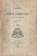 Mémoires Société Emulation Du Doubs 1905 Besançon Doubs Septième Série Neuvième Volume - Franche-Comté