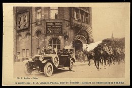 19 Juillet 1930 - S.A. Ahmed Pacha , Bey De Tunisie - Départ De L'Hôtel Royal à Metz - Carte Abimée - Metz