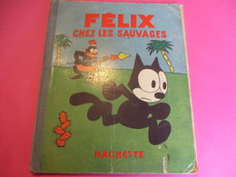FELIX Chez Les SAUVAGES/Hachette/Pat Sullivan /King Features Syndicate/ Winckler Et Librairie Hachette N° 4 /1933  BD145 - Félix Le Chat