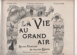 LA VIE AU GRAND AIR 15 01 1899 - LE CLUB ALPIN FRANCAIS - MADAGASCAR - PATINAGE - TRAVERSEE DE LA MANCHE EN BALLON - - Zeitschriften - Vor 1900