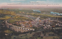 (18) Le Sancerrois . Vue Générale De SAINT SATUR Et  Les Bords De La Loire Le Viaduc, Vue Prise De Sancerre (alt. 321m) - Saint-Satur